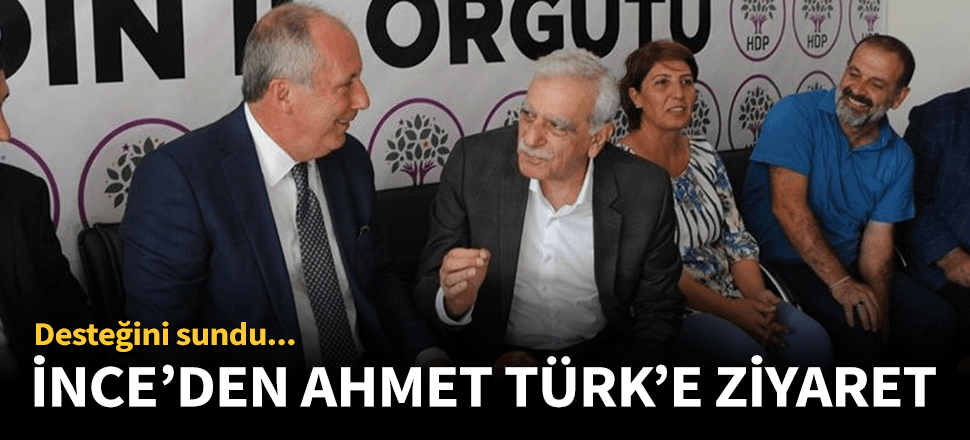 Muharrem İnce, görevden alınan Ahmet Türk'ü ziyaret etti!