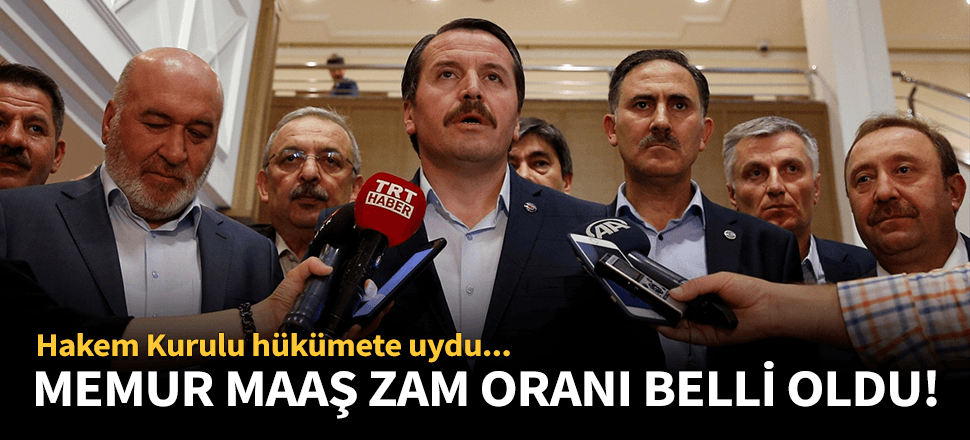 Memur ve memur emeklilerinin zam oranı belli oldu!