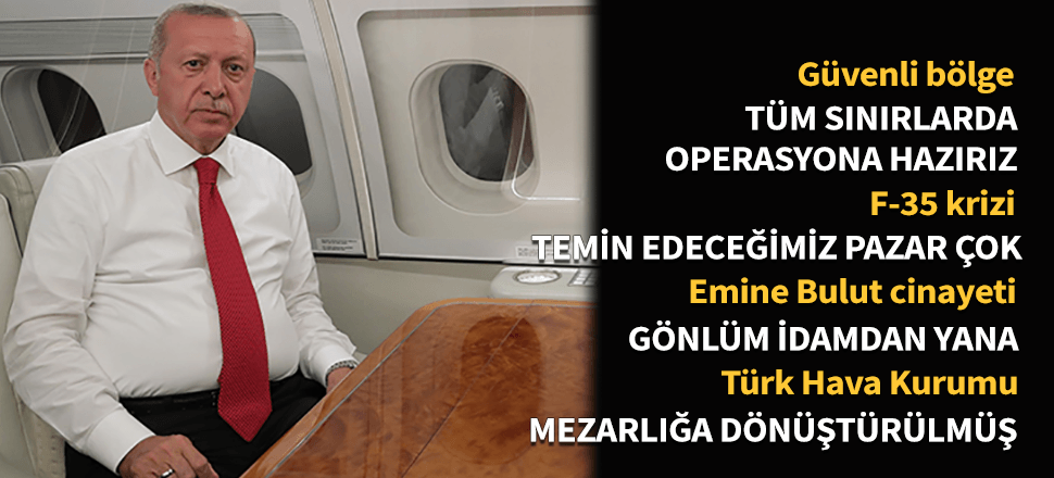 Erdoğan: Bütün sınır boylarında operasyona hazırız