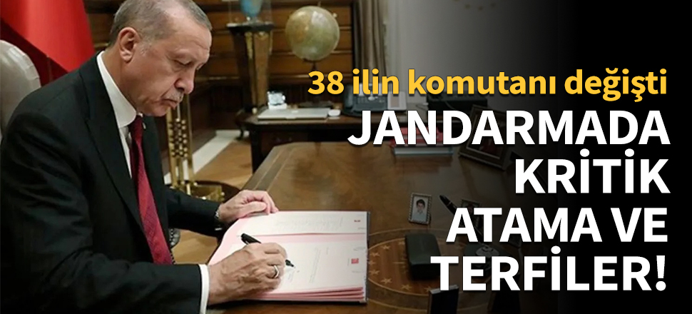 Jandarmada kritik atama ve terfiler!