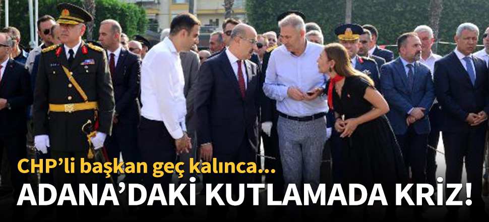 Adana'daki 30 Ağustos kutlamalarında kriz!