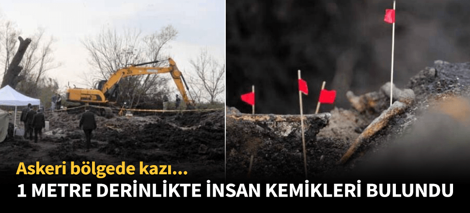 1 metre derinliğe gömülmüş insan kemikleri bulundu