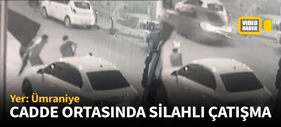 Cadde ortasında silahlı çatışma kamerada!