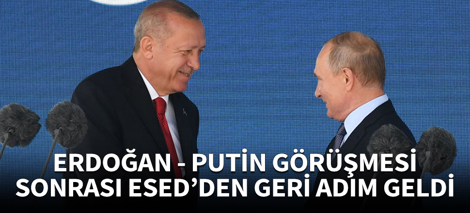 Erdoğan - Putin görüşmesi sonrası geri adım!