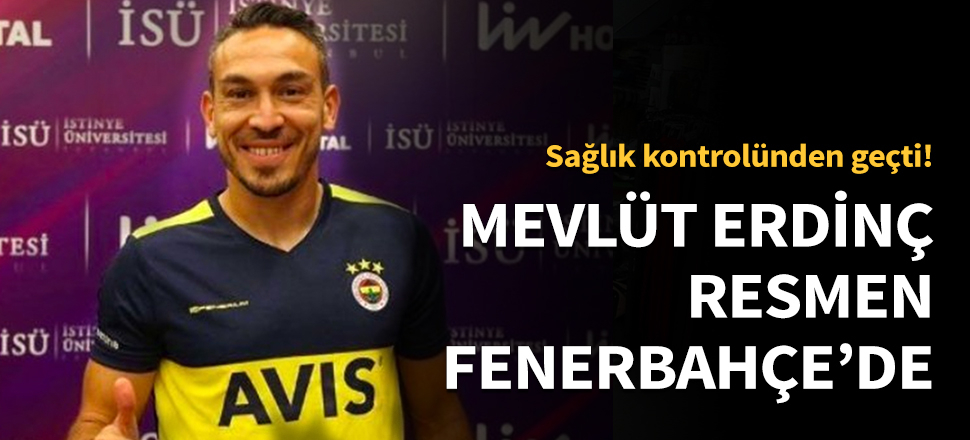 Mevlüt Erdinç, Fenerbahçe'de!