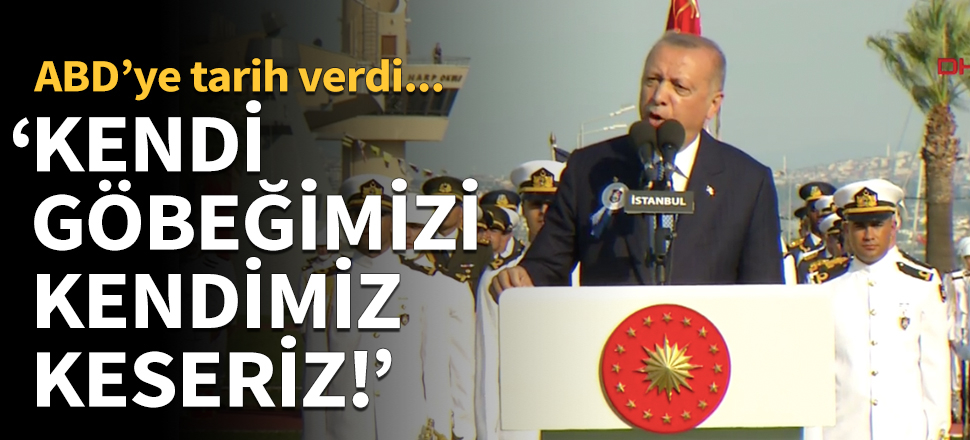 Erdoğan: Kendi göbeğimizi kendimiz keseriz!