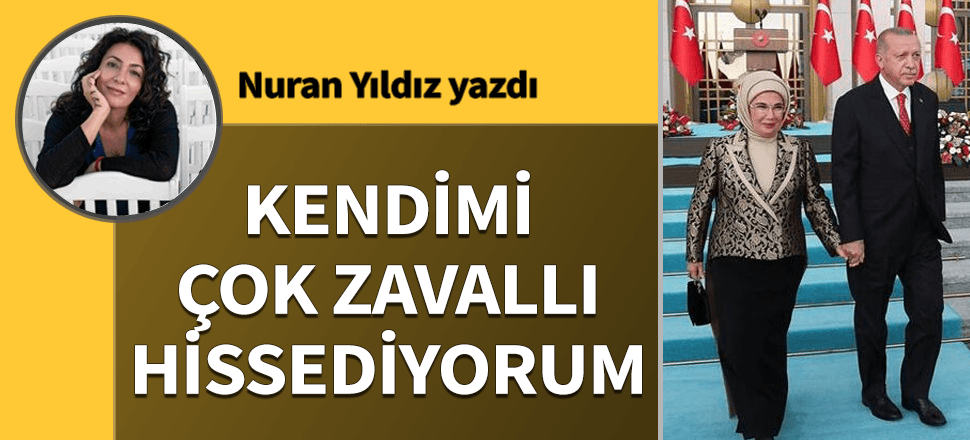 Kendimi çok zavallı hissediyorum