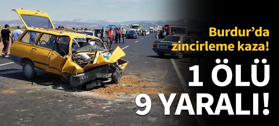 Burdur'da zincirleme kaza!