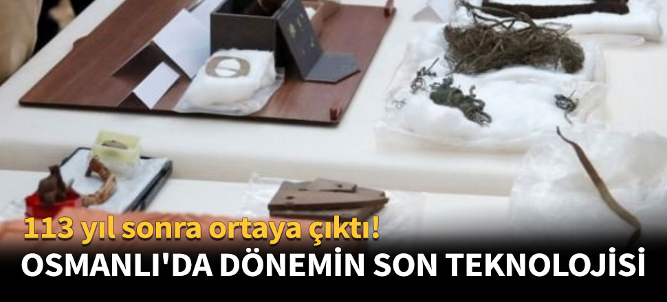 Osmanlı'da dönemin son teknolojisi