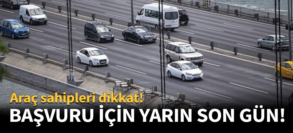 Araç sahipleri dikkat!