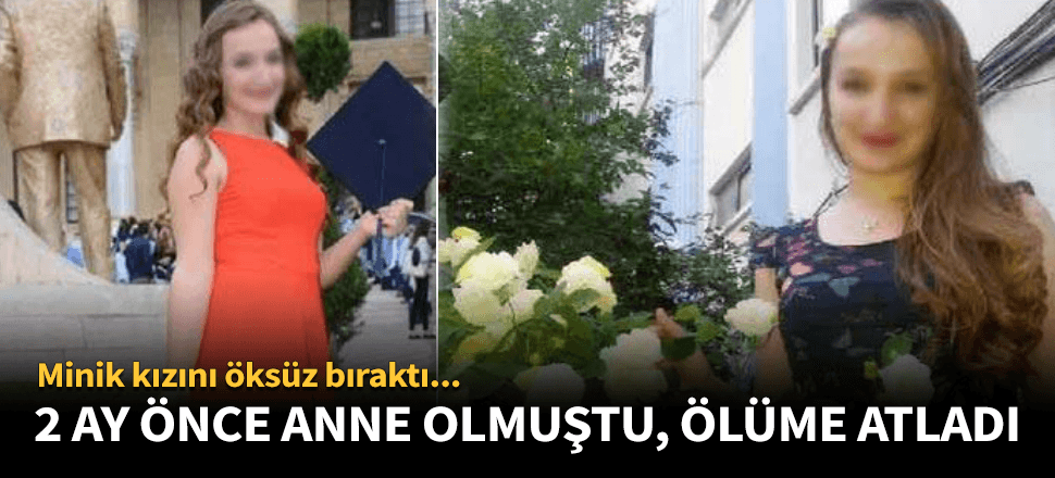 İki ay önce doğum yapmıştı, 4. kattan atladı!