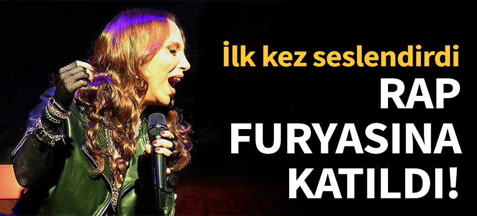 Rap furyasına Sertap Erener de katıldı!