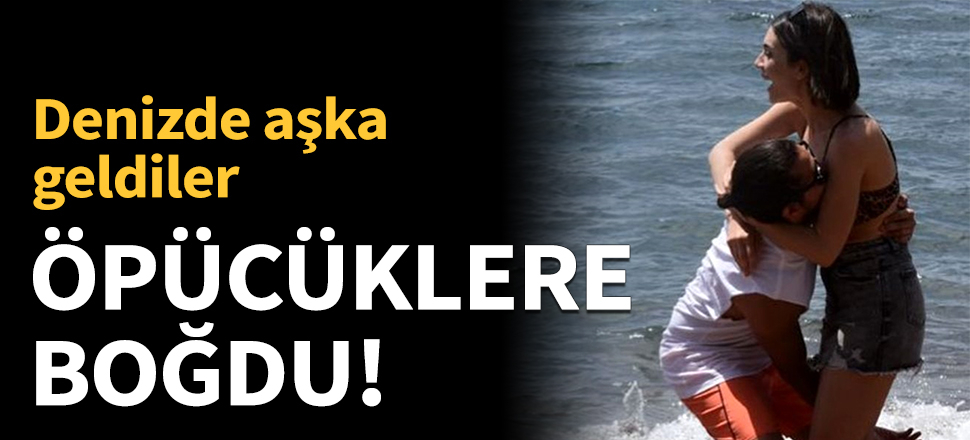 Birbirlerini öpücüklere boğdular!