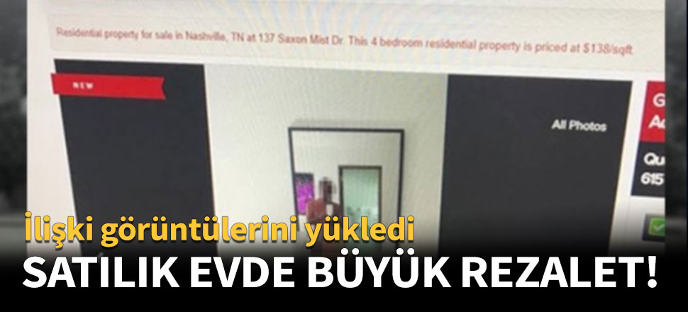 Satılık evde uygunsuz fotoğraf skandalı!