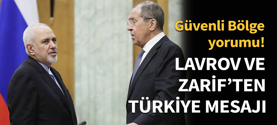 Lavro ve Zarif'ten Türkiye mesajı...