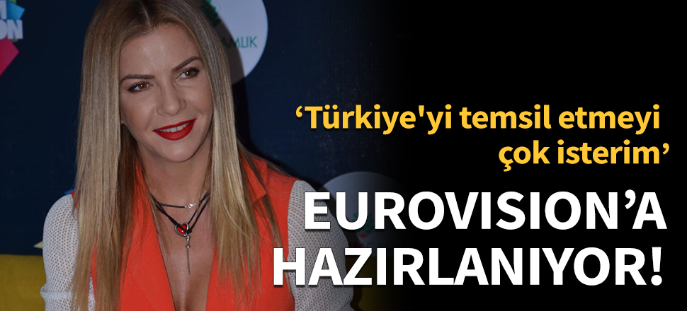 Eurovision Şarkı Yarışması'na hazırlanıyor!