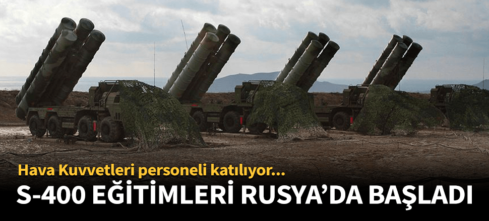 Hava Kuvvetleri personelinin S-400 eğitimi başladı!