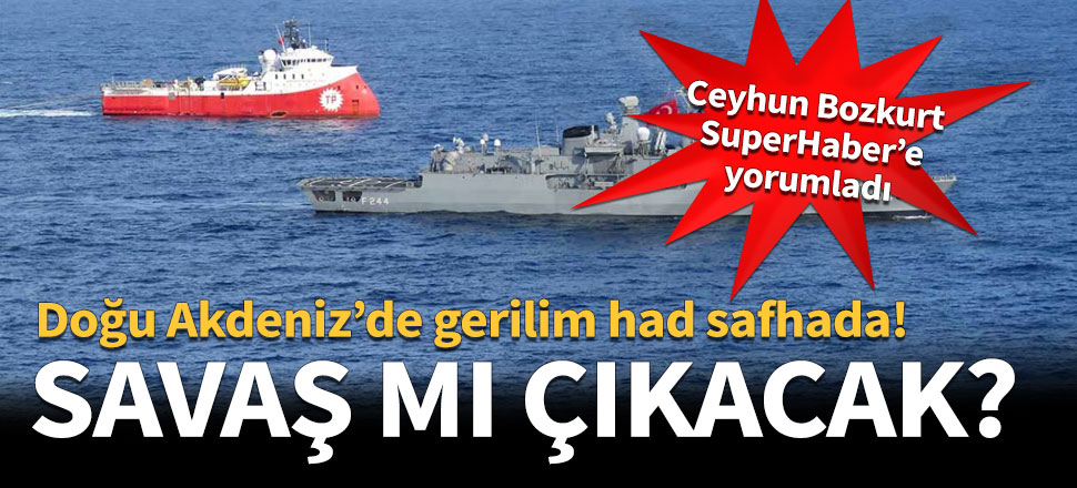 Doğu Akdeniz'de tansiyon yükselebilir