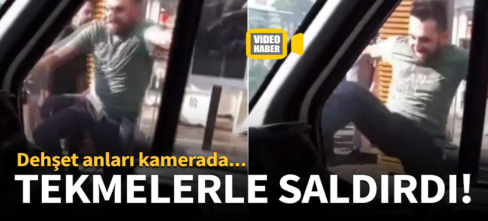 Yolu kapattığı için tekmelerle saldırdı!