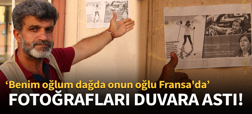 “Benim oğlum dağda onun oğlu Fransa'da"