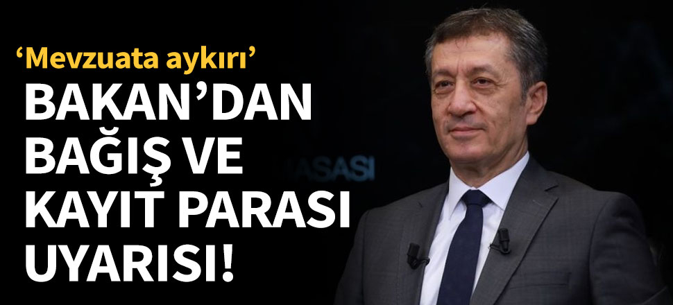 Milli Eğitim Bakanı’ndan kayıt parası uyarısı