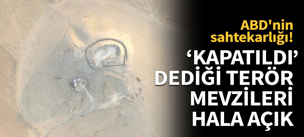 ‘Kapatıldı’ dediği terör mevzileri hâlâ açık!