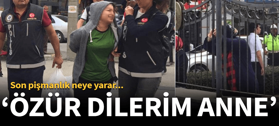 "Özür dilerim anne"