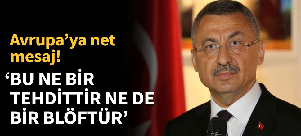 'Bu ne bir tehdittir ne de bir blöftür'