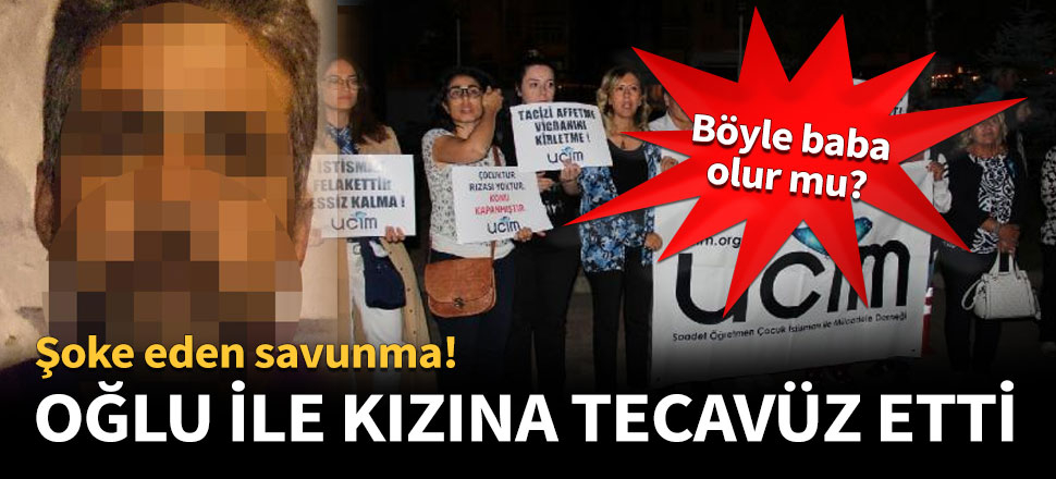 Oğlu ile kızına tecavüz etti