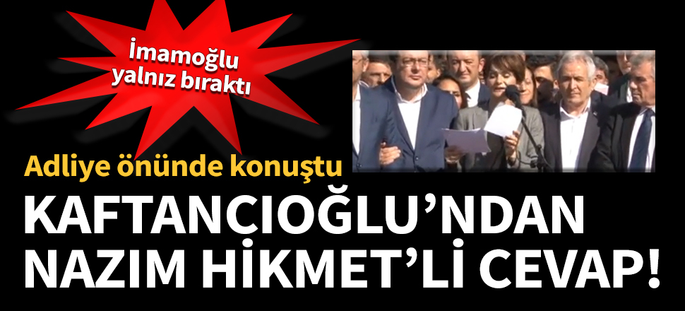 Kaftancıoğlu'ndan Nazım Hikmet'li cevap!