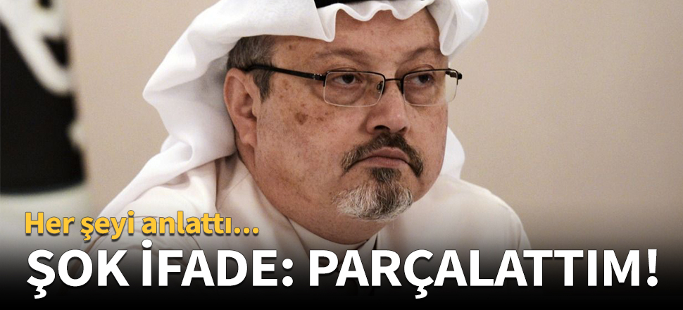 "Endişelendim, cesedi parçalattım!"
