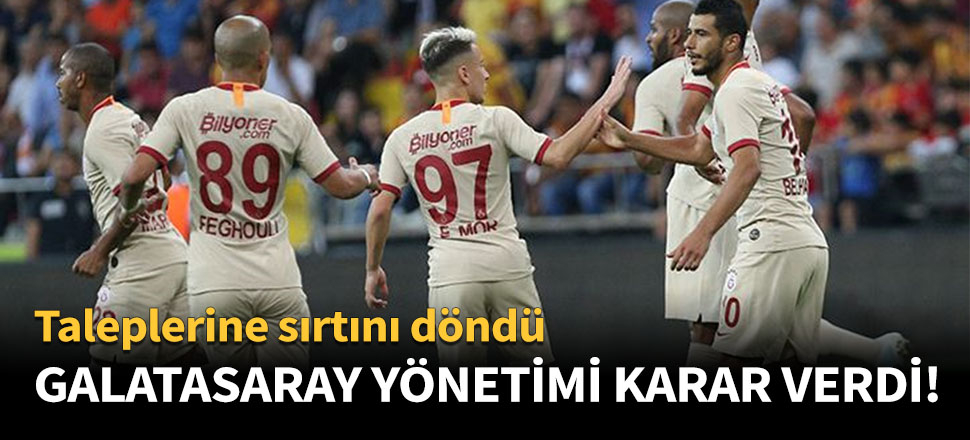 Galatasaray'ın kararı belli oldu!