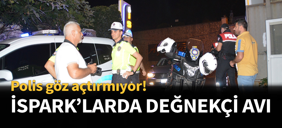 İSPARK'larda değnekçi avı sürüyor...