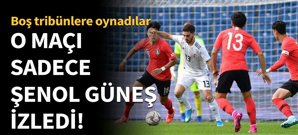 O maça sadece Şenol Güneş gitti!