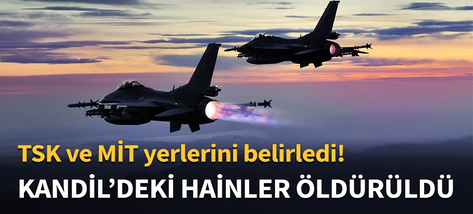 Kandil'e hava harekatı: 4 terörist öldürüldü!