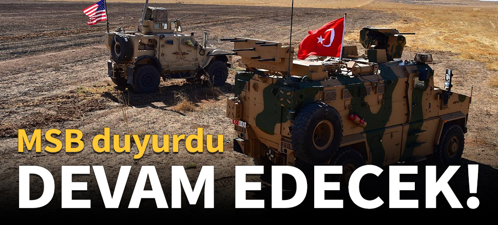 "Ortak faaliyetler planlandığı şekilde gecikmeye meydan vermeden sürmektedir."