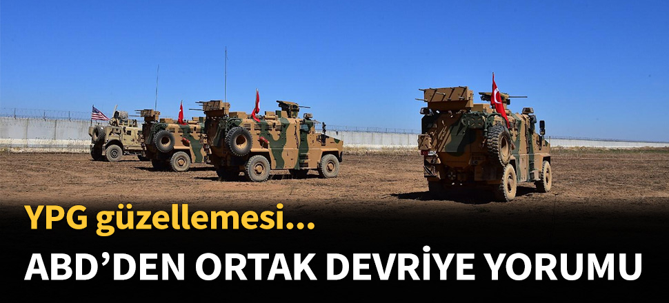 ABD'den ortak kara devriyesi açıklaması!