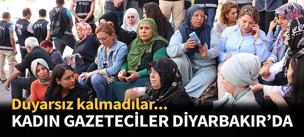 Kadın gazetecilerden Diyarbakır annelerine destek!