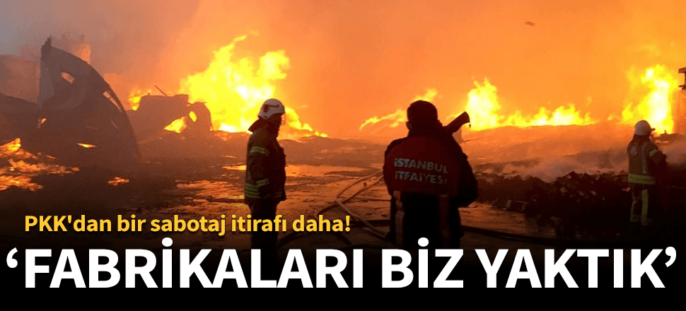 PKK'dan bir sabotaj itirafı daha!
