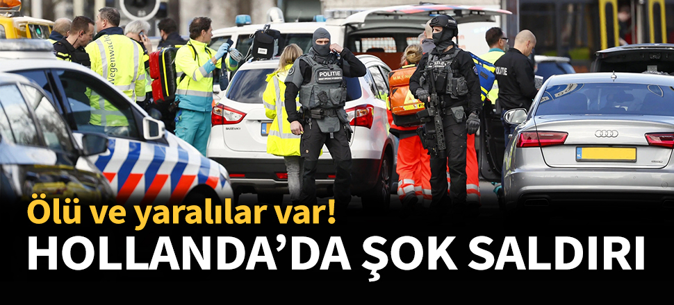 Hollanda'da silahlı saldırı...