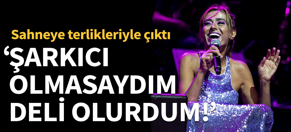 Yıldız Tilbe: Şarkıcı olmasaydım, deli olurdum!