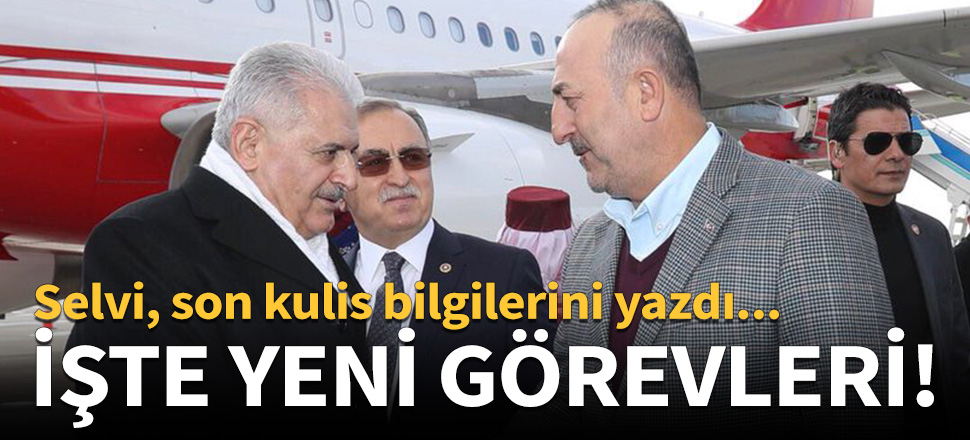 Yıldırım ve Çavuşoğlu'na yeni görev!