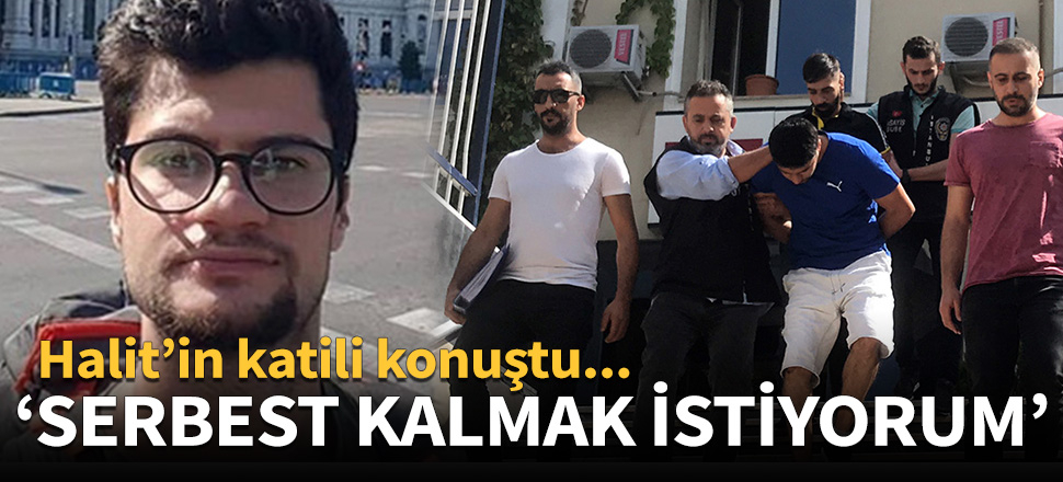 İTÜ mezunu Halit'in katili konuştu!
