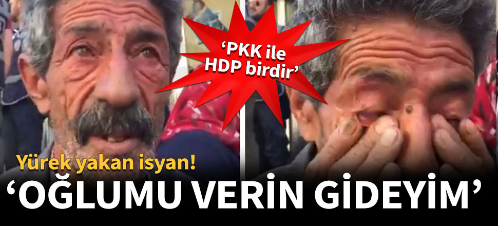 Yürek yakan isyan! 'Oğlumu verin gideyim'