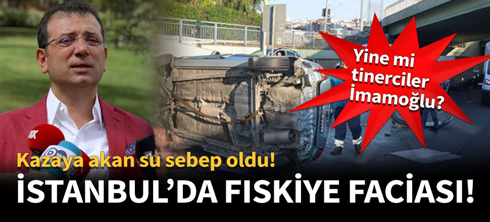 İstanbul'da fıskiye faciası!
