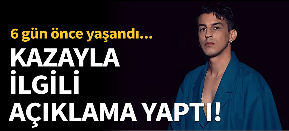 Kazayla ilgili açıklama geldi!