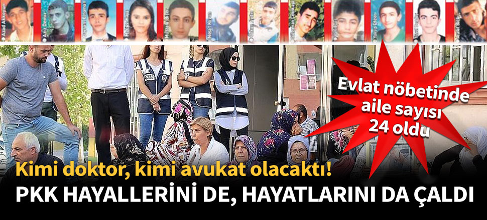 PKK hayallerini de, hayatlarını da çaldı!