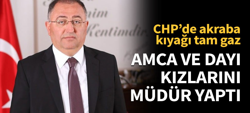 Belediye başkanı amca ve dayı kızlarını müdür yaptı