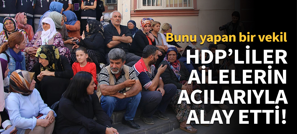 Ailelerin acısıyla böyle dalga geçti!