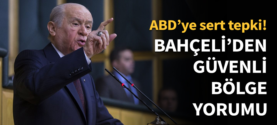 Bahçeli'den Güvenli Bölge yorumu...